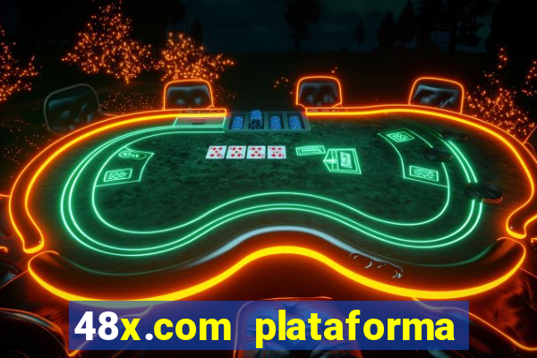 48x.com plataforma de jogos